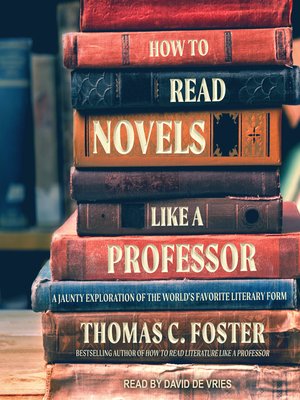 cover image of How to Read Novels Like a Professor